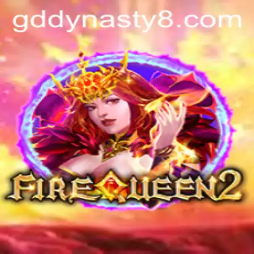 Unleashing the Adventure of FireQueen2 and the Enigmatic GD Dynasty
